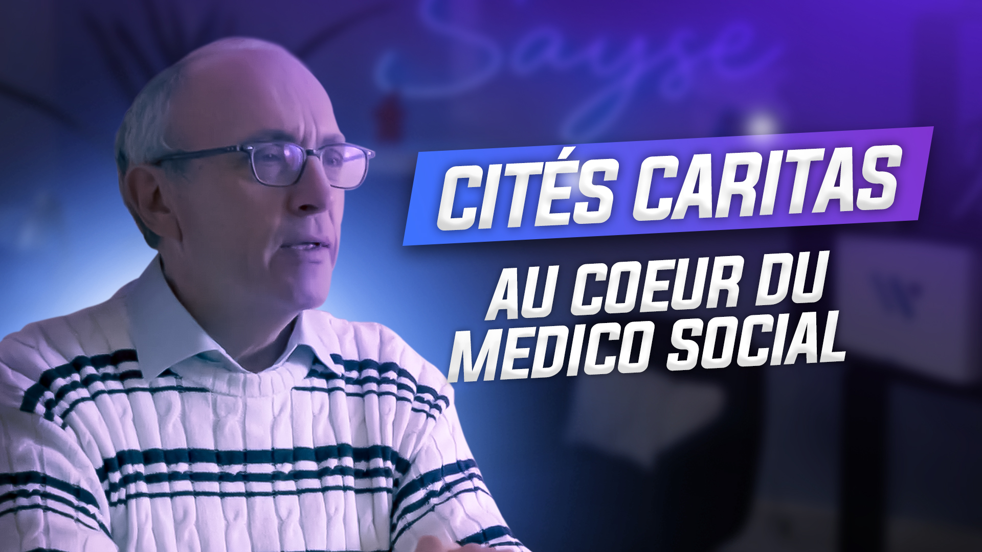 Cas client vidéo : Sayse et Cité Caritas